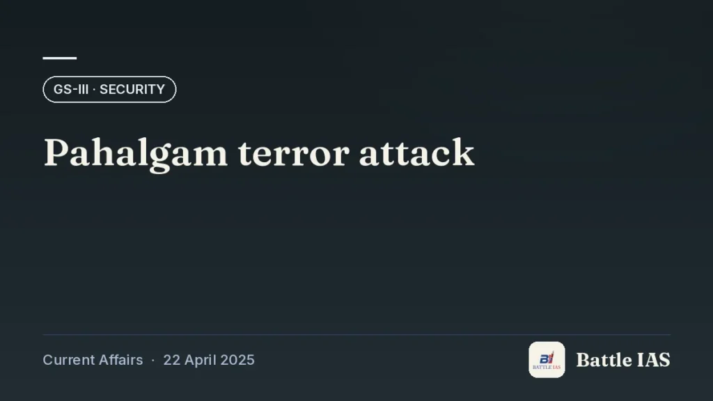 Battle IAS current affairs title card: Pahalgam terror attack (GS3 · Security, 22 April 2025)