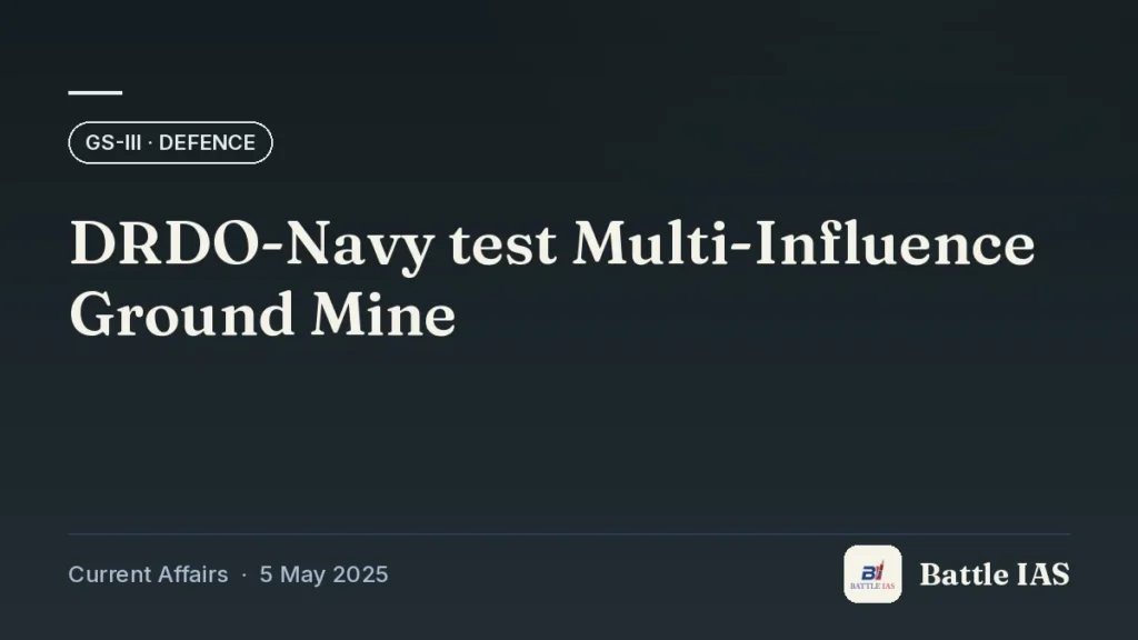 Battle IAS current affairs title card: DRDO-Navy test Multi-Influence Ground Mine (GS3 · Defence, 5 May 2025)