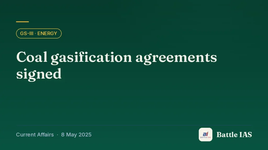 Battle IAS current affairs title card: Coal gasification agreements signed (GS3 · Energy, 8 May 2025)