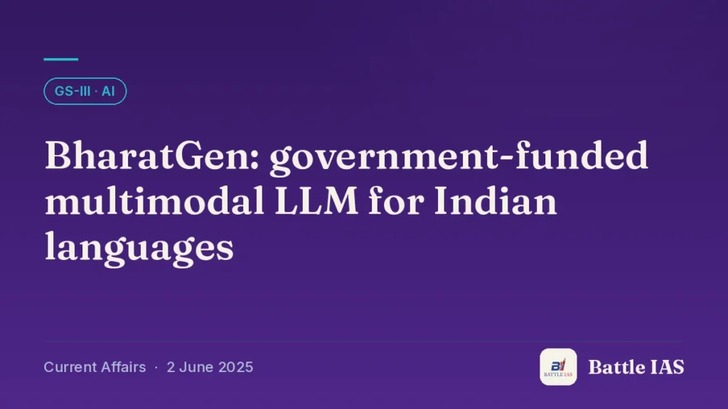 Battle IAS current affairs title card: BharatGen: government-funded multimodal LLM for Indian languages (GS3 · AI, 2 June 2025)
