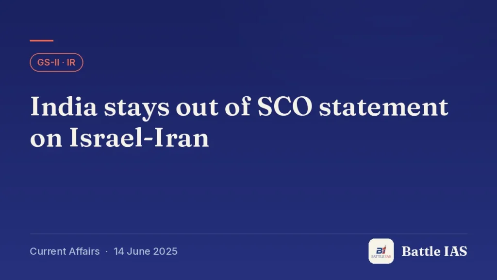 Battle IAS current affairs title card: India stays out of SCO statement on Israel-Iran (GS2 · IR, 14 June 2025)
