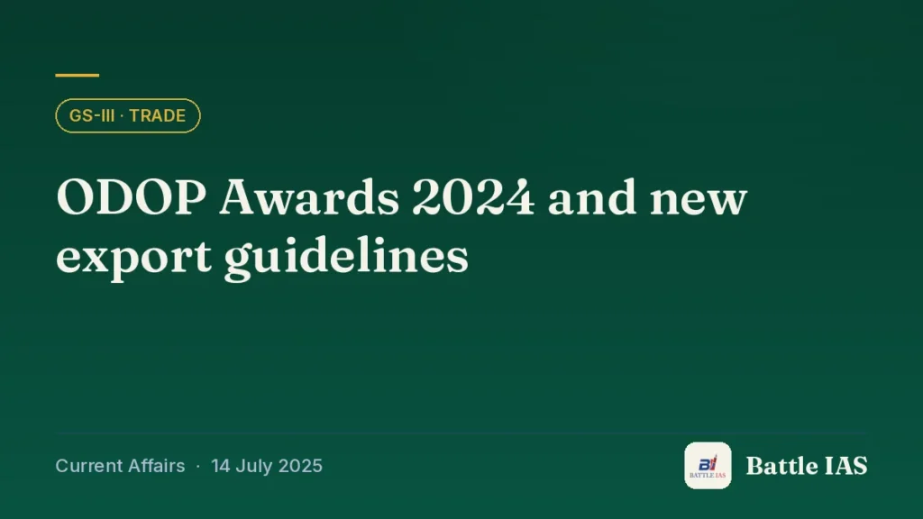 Battle IAS current affairs title card: ODOP Awards 2024 and new export guidelines (GS3 · Trade, 14 July 2025)