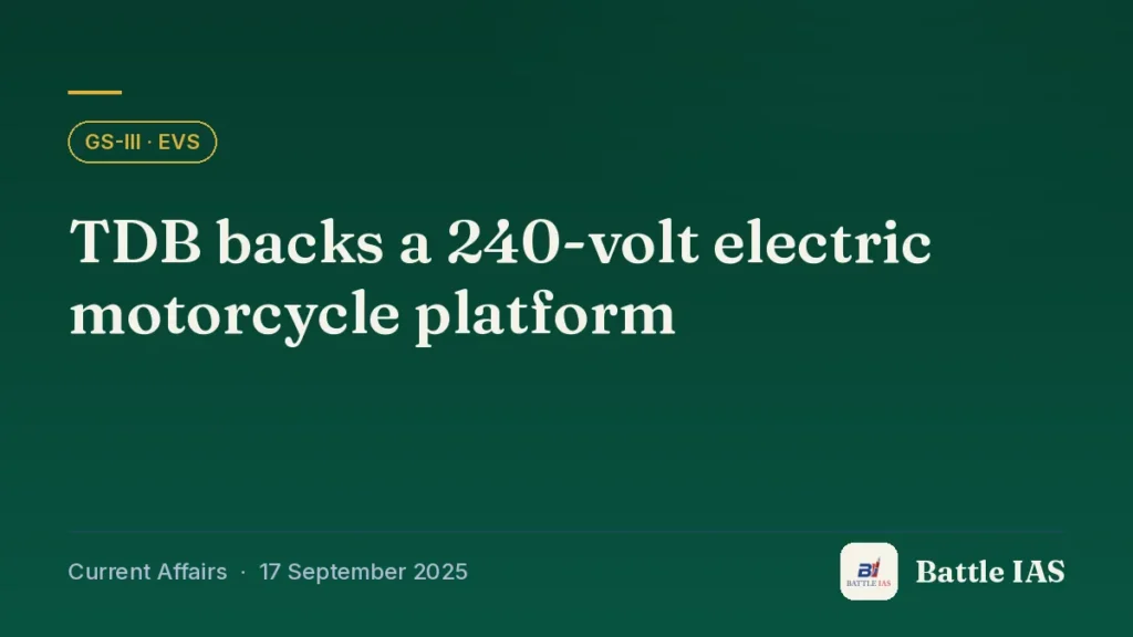 Battle IAS current affairs title card: TDB backs a 240-volt electric motorcycle platform (GS3 · EVs, 17 September 2025)