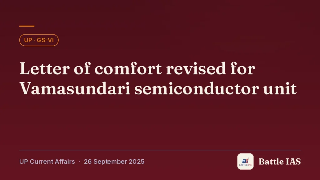 Battle IAS UP current affairs title card: Letter of comfort revised for Vamasundari semiconductor unit (, 26 September 2025)