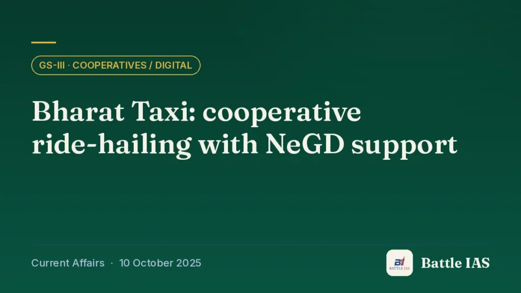 Battle IAS current affairs title card: Bharat Taxi: cooperative ride-hailing with NeGD support (GS3 · Cooperatives / digital, 10 October 2025)