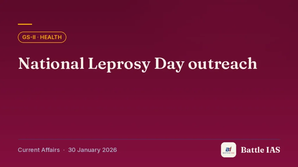 Battle IAS current affairs title card: National Leprosy Day outreach (GS2 · Health, 30 January 2026)