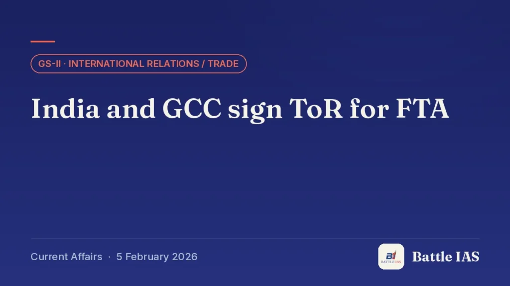 Battle IAS current affairs title card: India and GCC sign ToR for FTA (GS2 · International relations / trade, 5 February 2026)
