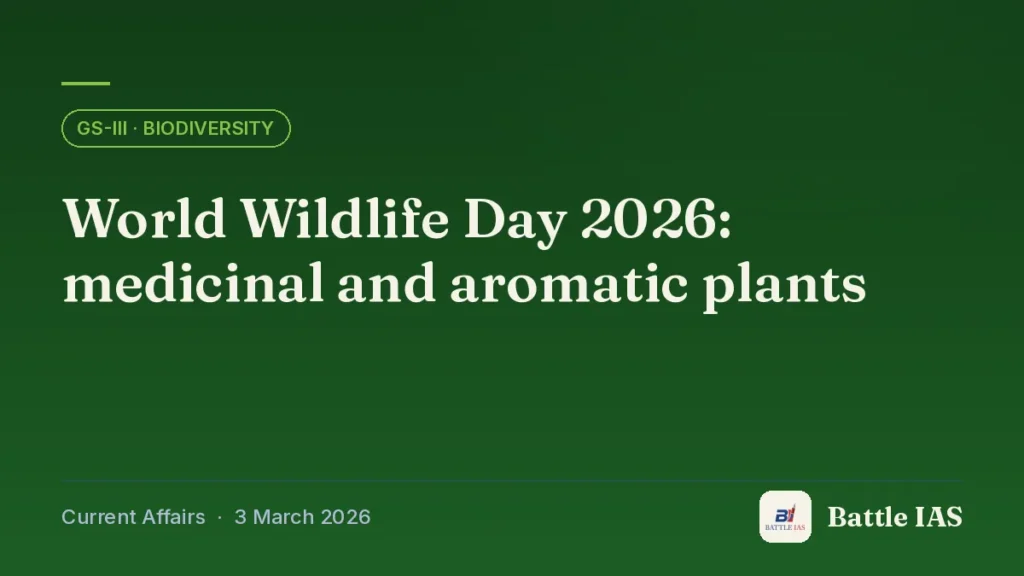 Battle IAS current affairs title card: World Wildlife Day 2026: medicinal and aromatic plants (GS3 · Biodiversity, 3 March 2026)