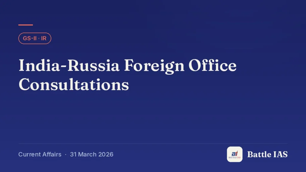 Battle IAS current affairs title card: India-Russia Foreign Office Consultations (GS2 · IR, 31 March 2026)