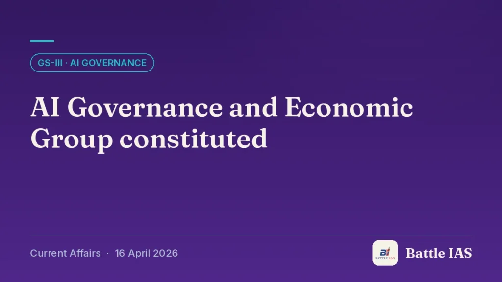Battle IAS current affairs title card: AI Governance and Economic Group constituted (GS3 · AI governance, 16 April 2026)