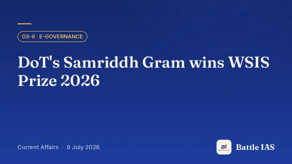 Battle IAS current affairs title card: DoT's Samriddh Gram wins WSIS Prize 2026 (GS2 · E-governance, 9 July 2026)