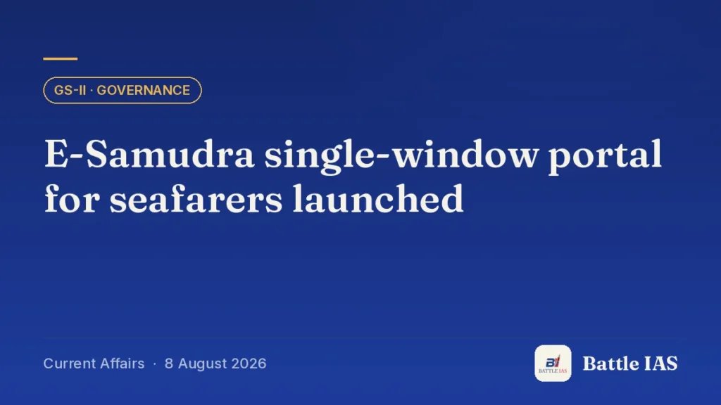 Battle IAS current affairs title card: E-Samudra single-window portal for seafarers launched (GS2 · Governance, 8 August 2026)