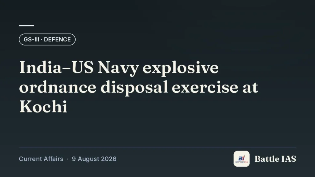 Battle IAS current affairs title card: India–US Navy explosive ordnance disposal exercise at Kochi (GS3 · Defence, 9 August 2026)