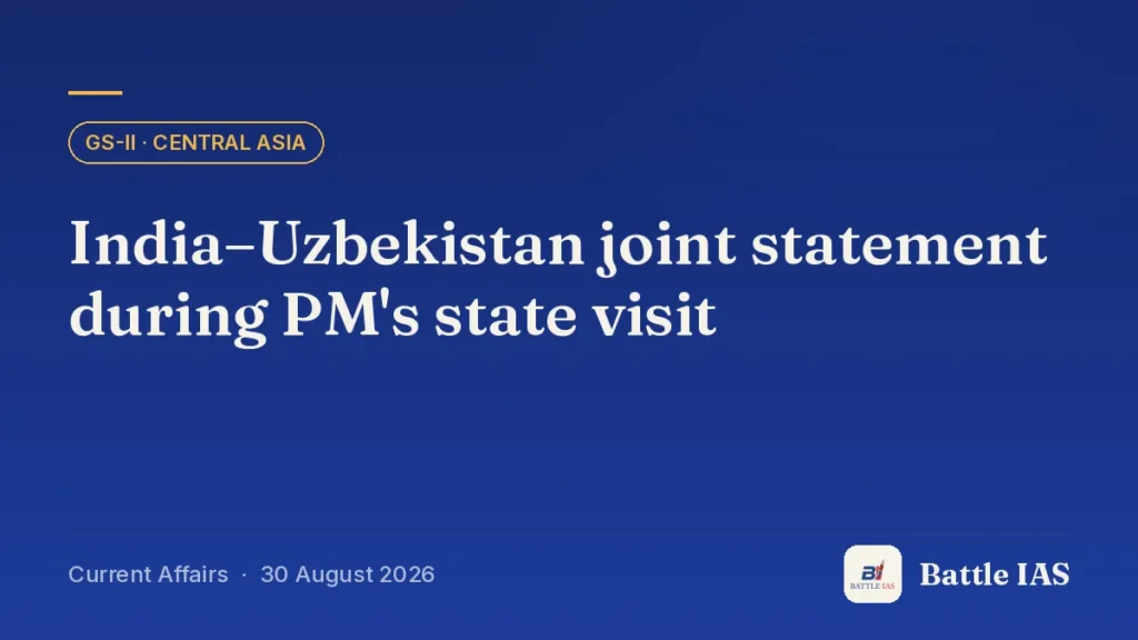 Battle IAS current affairs title card: India–Uzbekistan joint statement during PM's state visit (GS2 · Central Asia, 30 August 2026)