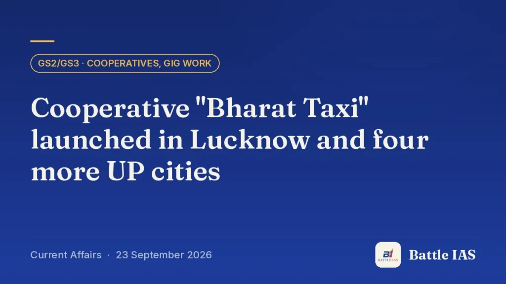 Battle IAS current affairs title card: Cooperative "Bharat Taxi" launched in Lucknow and four more UP cities (GS2/GS3 · Cooperatives, gig work, 23 September 2026)
