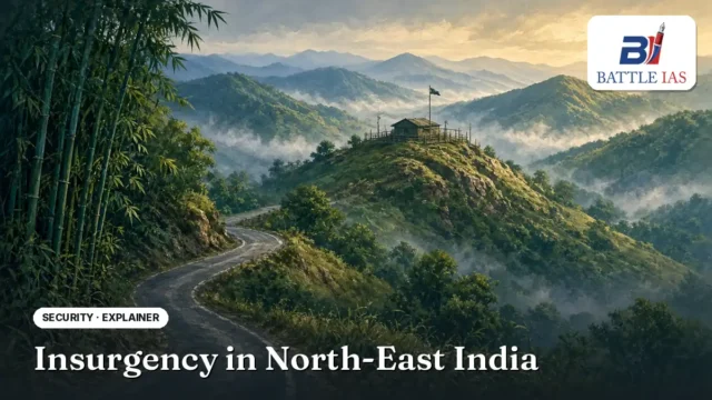 Insurgency in North-East India and peace accords explained for UPSC
